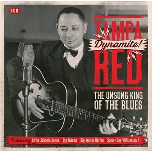 Tampa Red - Dynamite the Unsung King of the Blues  CD